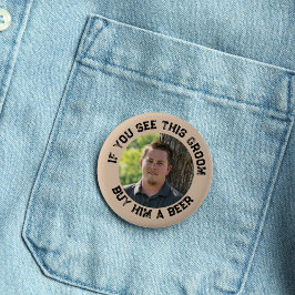 Als je deze bruidegom ziet Jongensavond Ronde Button 5,7 Cm