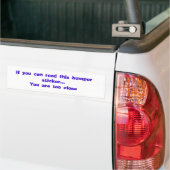 Als je deze bumpersticker kunt lezen... dan ben je (Op Truck)