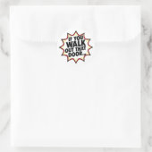 Als je die deur uitloopt... ronde sticker (Tas)