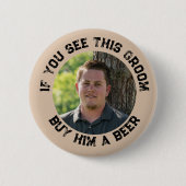 Als je dit bruidegom vrijgezellenfeest ziet ronde button 5,7 cm (Voorkant)