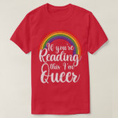 Als je dit Im Queer Lesbian LGBTQ Gay P leest T-shirt (Design voorkant)