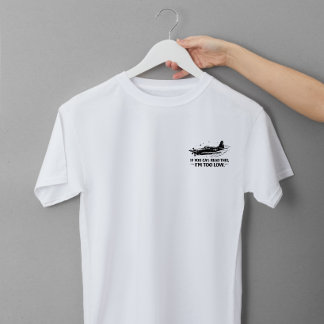 Als je dit kan lezen ben ik te laag Piloot T-shirt
