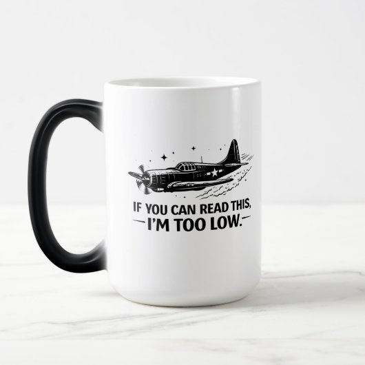 Als je dit kan lezen ben ik te laag Piloot T-shirt Magische Mok (Links)