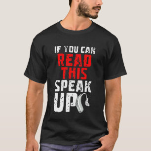 Als je dit kan lezen spreek op gehoorapparaten t-shirt