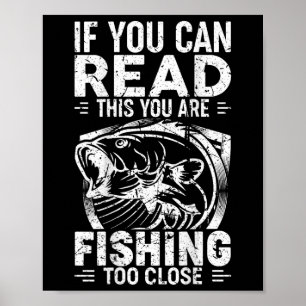 Als je dit kan lezen, vis je te dichtbij Vis Poster