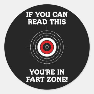 Als je dit kan lezen zit je in de scheet zone leuk ronde sticker