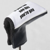 Als je dit kan zien je homo sarcastische homo's golfheadcover (3/4 voorkant)