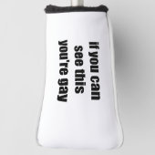 Als je dit kan zien je homo sarcastische homo's golfheadcover (Draai 90)