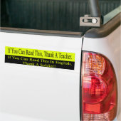 Als je dit kunt lezen, bedankt een leraar bumpersticker (Op Truck)