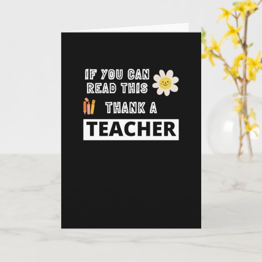Als je dit kunt lezen, bedankt een leraar kaart (Gele Bloem)