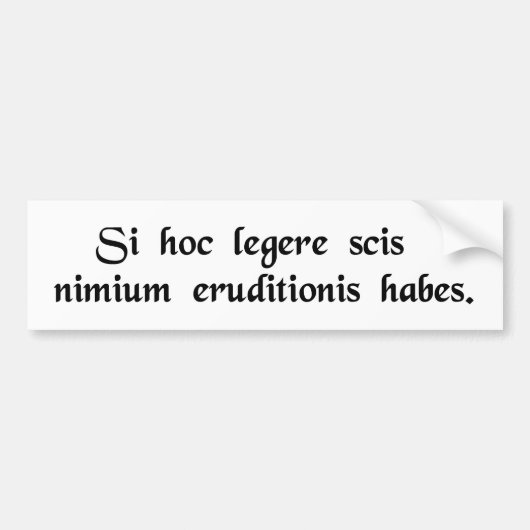 Als je dit kunt lezen, ben je overgeschoold. bumpersticker (Voorkant)