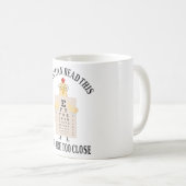 Als je dit kunt lezen, ben je te dicht koffiemok (Voorkant rechts)