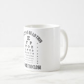 Als je dit kunt lezen, ben je te dicht koffiemok (Voorkant rechts)