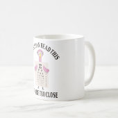 Als je dit kunt lezen, ben je te dicht koffiemok (Voorkant rechts)