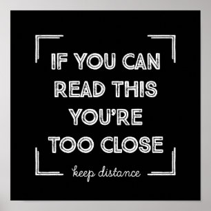 Als je dit kunt lezen, ben je te dicht. poster