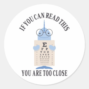 Als je dit kunt lezen, ben je te dicht ronde sticker
