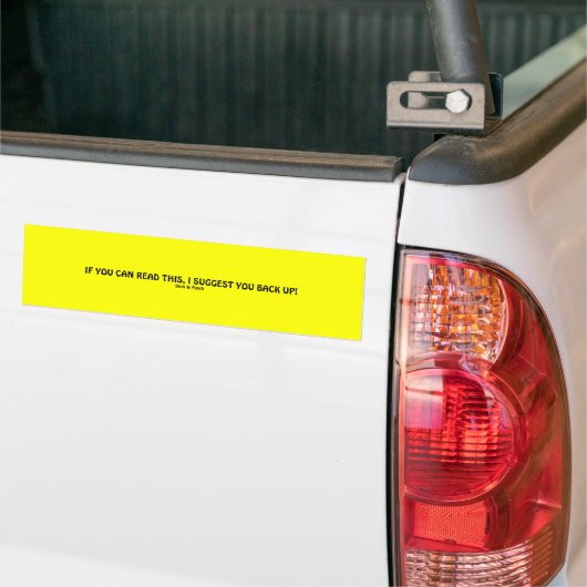 Als je dit kunt lezen... Bumpersticker (Op Truck)