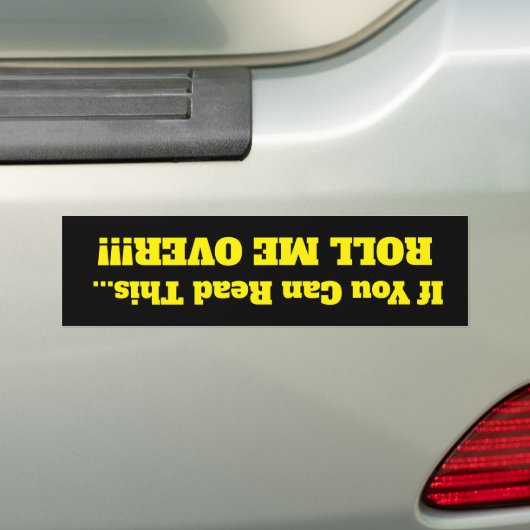Als je dit kunt lezen....Bumpersticker. Bumpersticker (Op auto)
