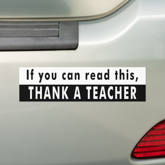 Als je dit kunt lezen, DANK DANK EEN LERER Bumpersticker (Op auto)