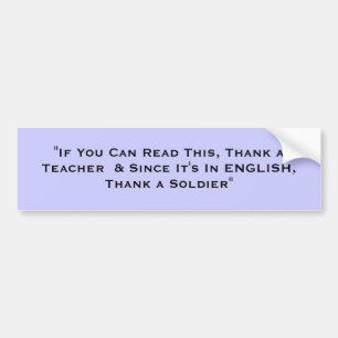 "Als je dit kunt lezen, dank je een leraar en sind Bumpersticker