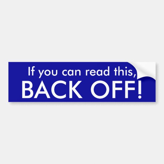 Als je dit kunt lezen, ga dan terug! bumpersticker (Voorkant)