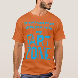 Als je dit kunt lezen in mijn Fart Zone Blue Le T-shirt