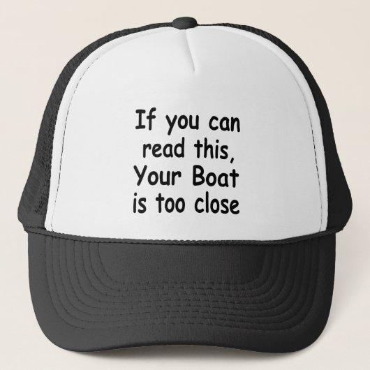 Als je dit kunt lezen... Je boot is te dicht Trucker Pet (Voorkant)