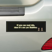 Als je dit kunt lezen... Shabbos-bumpersticker Bumpersticker (Op auto)