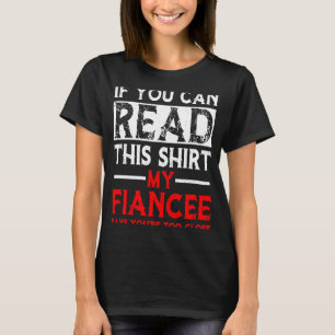 Als je dit kunt lezen, zegt mijn verloofde te dich t-shirt