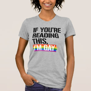Als je dit leest, ben ik homo t-shirt