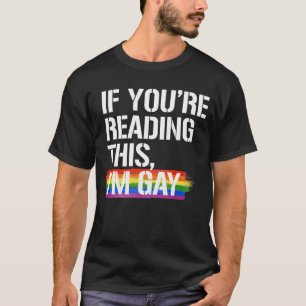 Als je dit leest ben ik homo t-shirt