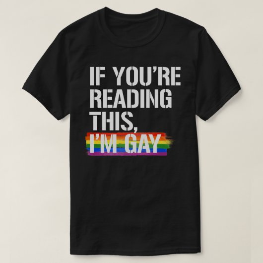 Als je dit leest, ben ik homo t-shirt (Design voorkant)