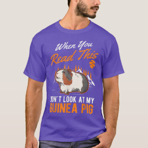 Als je dit leest, kijk dan niet naar mijn cavia 56 t-shirt