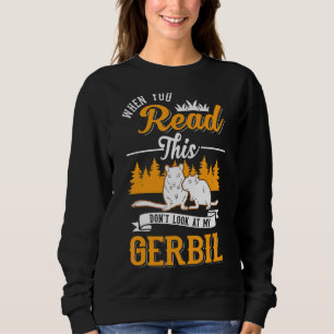 Als je dit leest, kijk dan niet naar mijn Gerbil Trui
