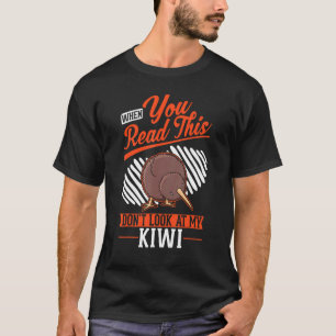 Als je dit leest, kijk dan niet naar mijn Kiwi-vog T-shirt