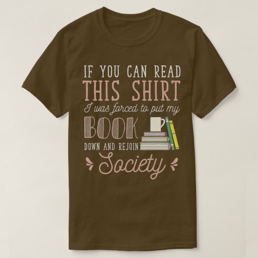 Als je dit leest, was ik gedwongen mijn boek neer  t-shirt (Design voorkant)