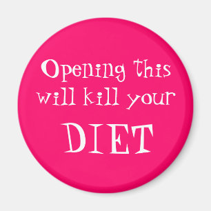 Als je dit opent, vermoord je je, DIEET Magneet