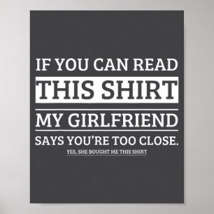 Als je dit shirt kan lezen zegt mijn vriendin dat  poster