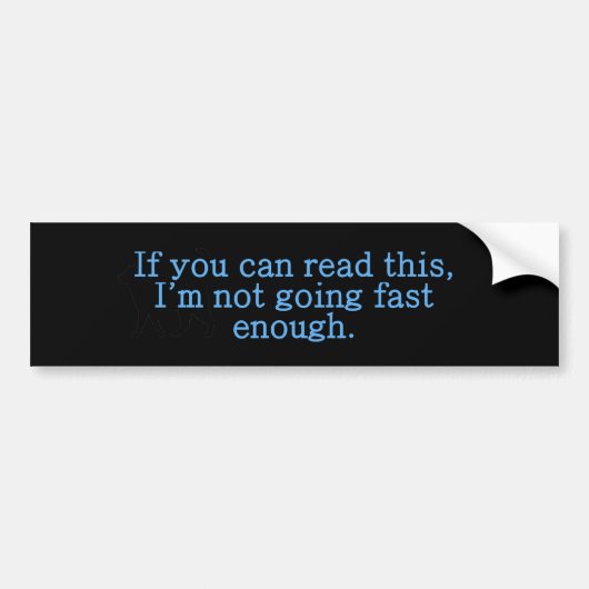 Als je dit snel genoeg kunt lezen bumpersticker (Voorkant)