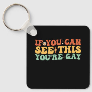 Als je dit ziet ben je gay sleutelhanger