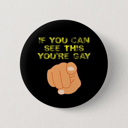 Als je dit ziet, ben je homo grappige LGBTQ Ronde Button 5,7 Cm (Voorkant)