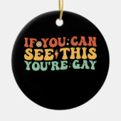 Als je dit ziet, ben je homo keramisch ornament (Voorkant)
