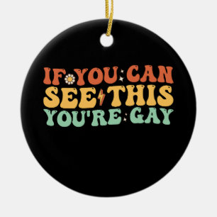 Als je dit ziet, ben je homo keramisch ornament