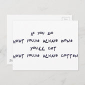 Als je doet wat je altijd hebt gedaan briefkaart (Voorkant / Achterkant)