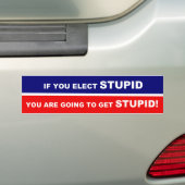 Als je dom kiest word je dom bumpersticker (Op auto)