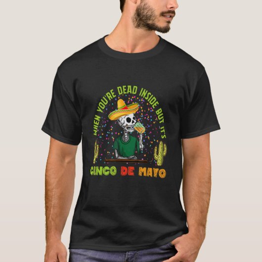 Als je dood bent in Cinco de Mayo Mexico First T-shirt (Voorkant)
