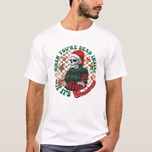 Als je dood bent, maar het is Kerstmis. T-shirt (Voorkant)