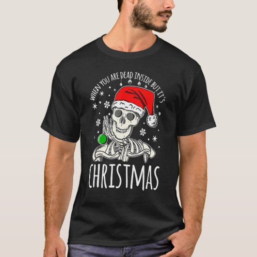 Als je dood bent, maar het is Kerstmis. T-shirt (Voorkant)