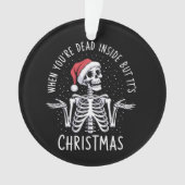 Als je dood bent, maar het is kerstseizoen ornament (voorkant)