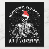 Als je dood bent, maar het is kerstseizoen wijn etiket (Enkel label)
